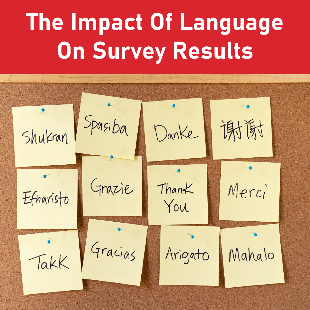 The Impact Of Language On Survey Results
