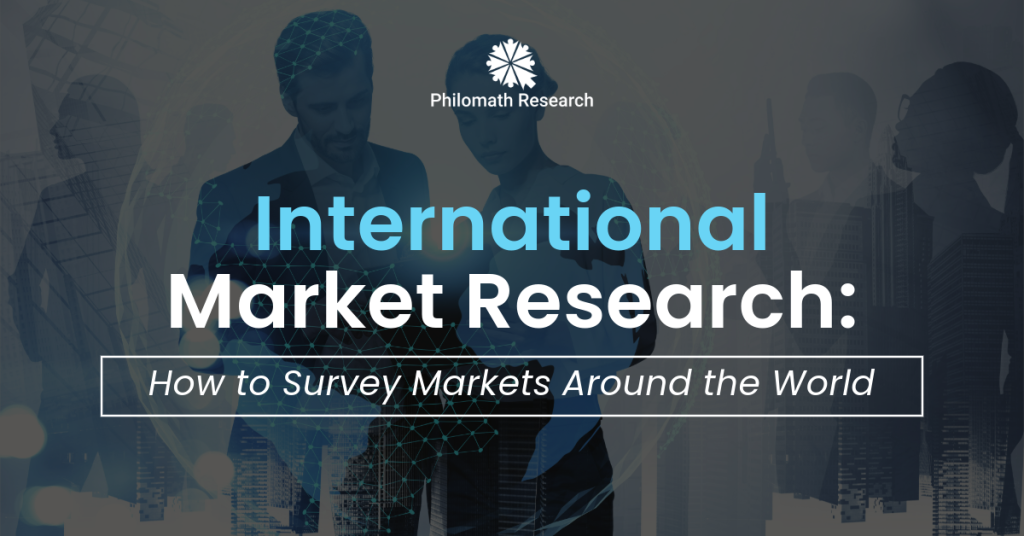 International Market Research: How to Survey Markets Around the World