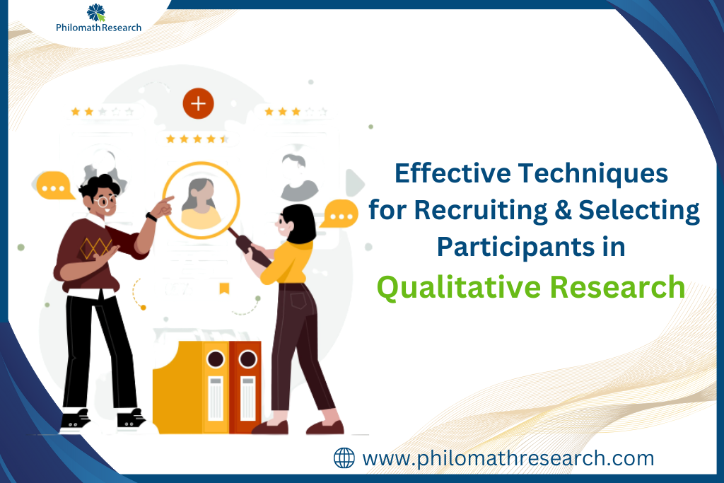 Effective Techniques for Recruiting and Selecting Participants in Qualitative Research