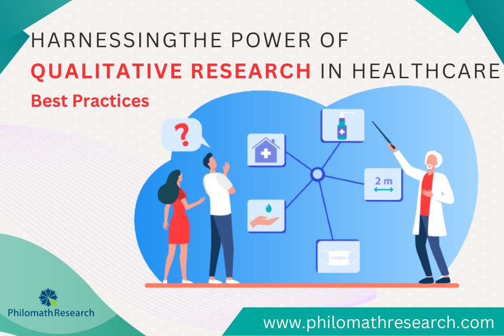 Harnessing the Power of Qualitative Research in Healthcare: Best Practices Harnessing the Power of Qualitative Research in Healthcare: Best Practices